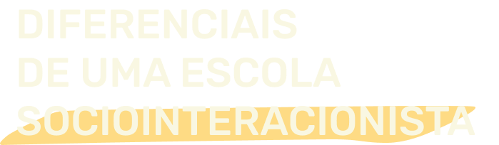 Diferenciais de uma escola sociointeracionista